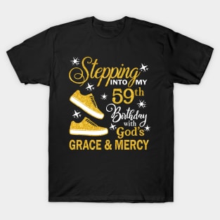Stepping Into My 59th Birthday With God's Grace & Mercy Bday T-Shirt